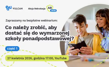 Bezpłatne webinarium dla kandydatów do szkół ponadpodstawowych i ich Rodziców
