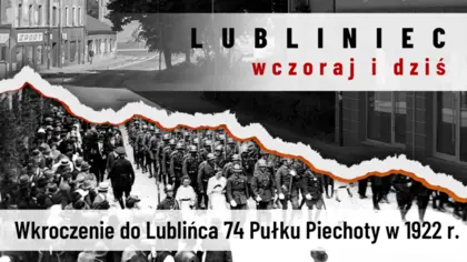 Wkroczenie do Lublińca 74 Pułku Piechoty w 1922 r. - Lubliniec wczoraj i dziś
