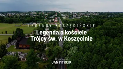 Legendę o kościele Trójcy Świętej w Koszęcinie opowiedział słuchaczom Radia Katowice i dziennikarce tej stacji Martynie Słabikowskiej Jan Myrcik
