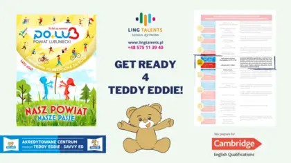 Get Ready for Teddy Eddie to bezpłatne zajęcia pokazowe dla dzieci w wieku od 3 do 7 lat prowadzone wg podstawowych zasad metody Teddy Eddie w ramach projektu Nasz Powiat Nasze Pasje