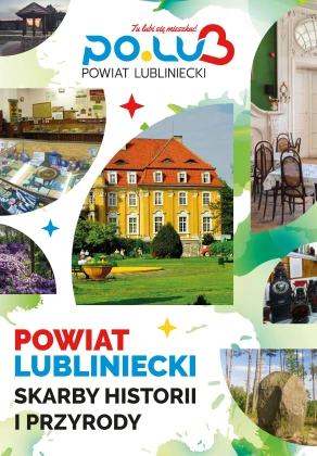 Zapraszamy na wycieczkę - Powiat Lubliniecki. Skarby historii i przyrody